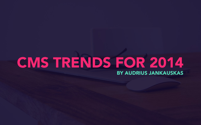 CMS Trends for 2014